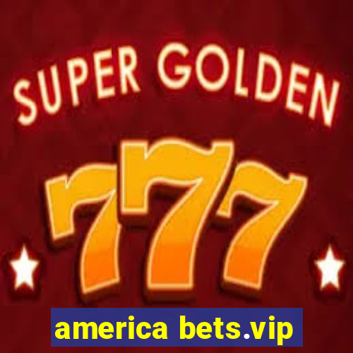 america bets.vip